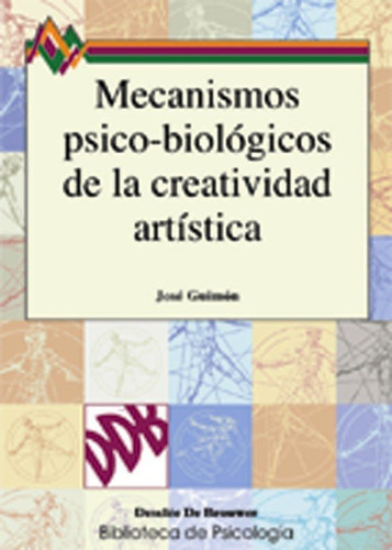 Mecanismos Psico-biolãâ³gicos De La Creatividad Artãâstica, De Guimón Ugartechea, José. Editorial Desclée De Brouwer, Tapa Blanda En Español