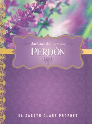Perdon  - Clare Prophet, Elizabeth