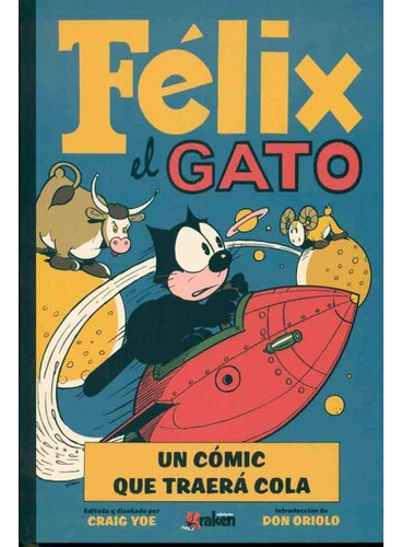 Felix El Gato Un Comic Que Traera Cola, De Otto Messmer. Editorial Kraken - Wd, Tapa Blanda En Español, 2022