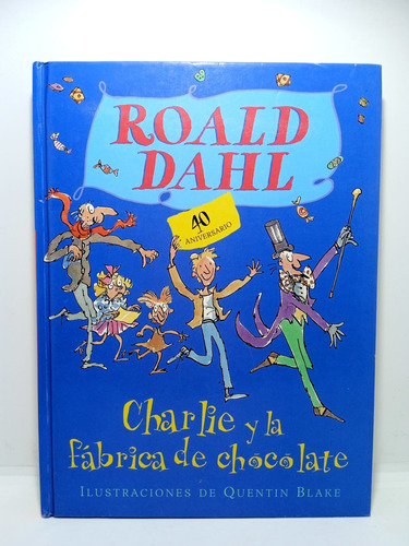 Charlie Y La Fábrica De Chocolate - Ronald Dahl - Ilustracio