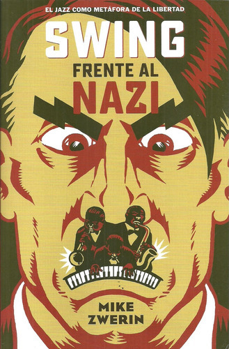 Swing Frente Al Nazi, De Zwerin Mike. Editorial Es Pop Ediciones, Tapa Blanda, Edición 1 En Español