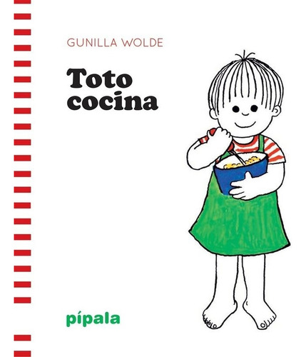 Toto Cocina Gunilla Wolde Adriana Hidalgo Editora