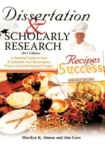 Dissertation And Scholarly Research: Recipes For Success: 2013 Edition, De Goes Ph. D., Jim. Editorial Createspace, Tapa Blanda En Inglés