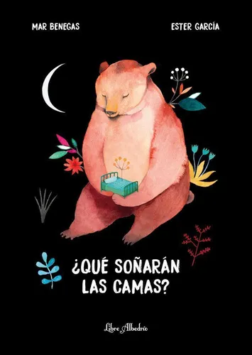 Libro: ¿que Soñaran Las Camas?. Benegas, Mar#garcia, Ester.