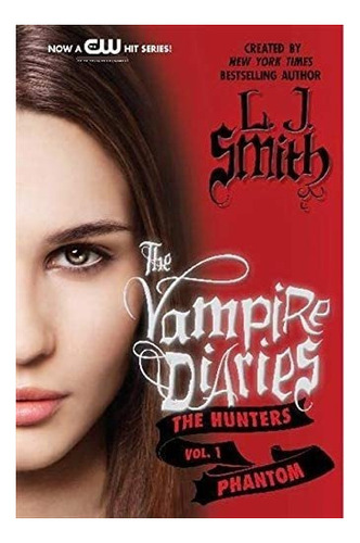Libro The Vampire Diaries: The Hunters:-inglés