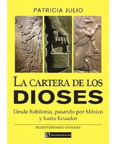 La Cartera De Los Dioses - Patricia Julio - Ed. Felicitas