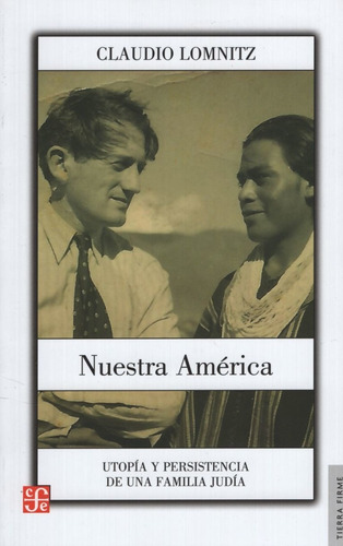 Nuestra America - Claudio Lomnitz - Utopia Y Persistencia De