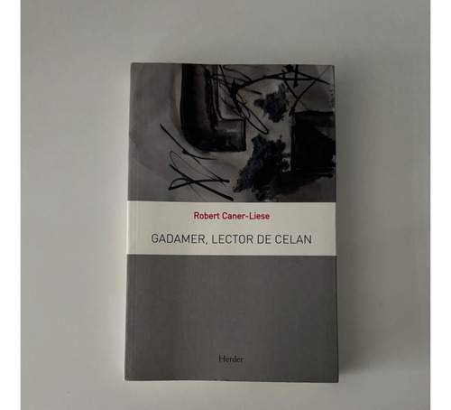 Gadamer, Lector De Celan, Robert Caner-liese, Herder, W,-3 (Usado)