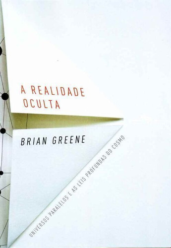 Realidade Oculta, A, De Greene, Brian. Editora Cia Das Letras Em Português