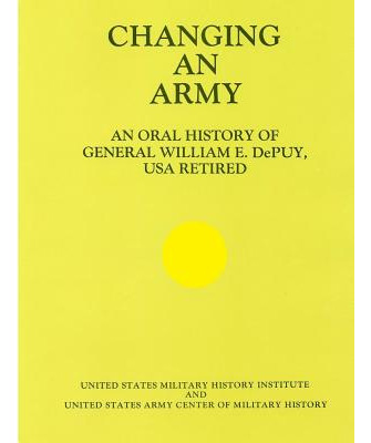 Libro Changing An Army: An Oral History Of General Willia...