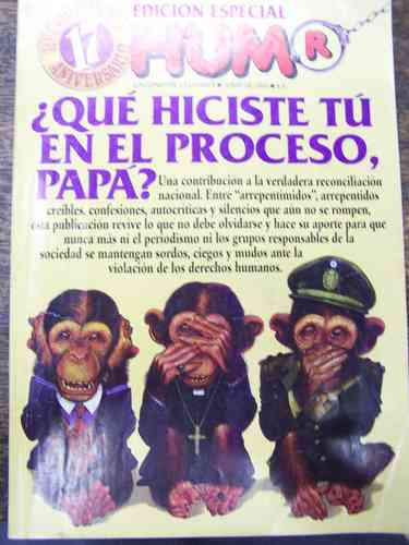Revista Humor * Que Hiciste Tu En El Proceso * Junio 1995 *