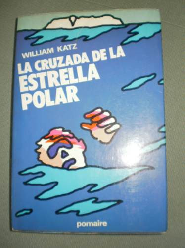 Libro La Cruzada De La Estrella Polar- William Katz Num 124