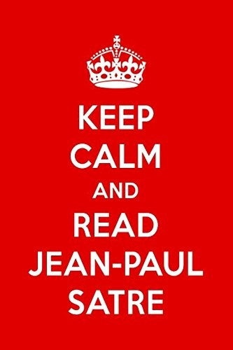 Keep Calm And Read Jeanpaul Satre Jeanpaul Satre Designer No