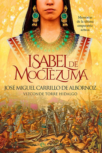 Isabel De Moctezuma, De Carrillo De Albornoz, Jose Miguel. Editorial La Esfera De Los Libros, S.l., Tapa Blanda En Español