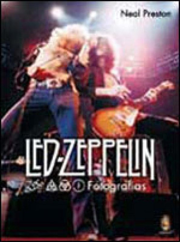 Led-zeppelin: Fotografias, De Preston, Neal. Editora Madras, Capa Mole Em Português