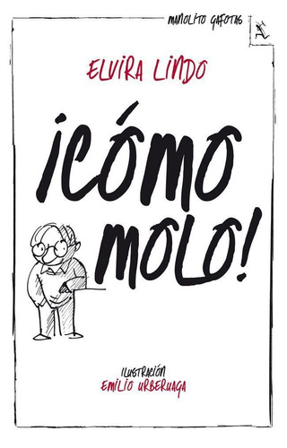 ¡Cómo molo!, de Lindo, Elvira. Serie Biblioteca Furtiva Editorial Seix Barral México, tapa blanda en español, 2013