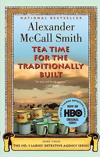 Tea Time For The Traditionally Built, De Alexander Mccall Smith. Editorial Random House Usa Inc, Tapa Blanda En Inglés