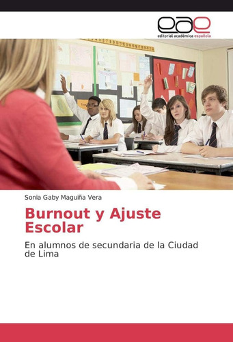 Libro: Burnout Y Ajuste Escolar: En Alumnos Secundaria