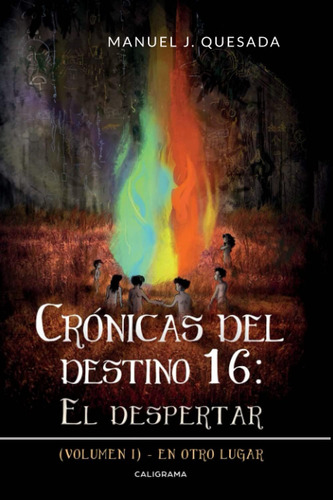 Libro Crónicas Del Destino 16 El Despertar (volumen I) En