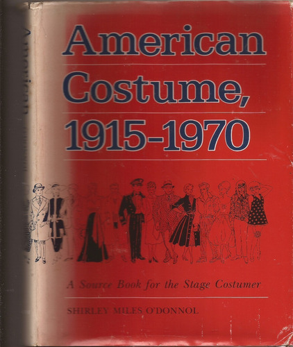 American Costume 1915-1970 Shirley Miles O´donnol  \