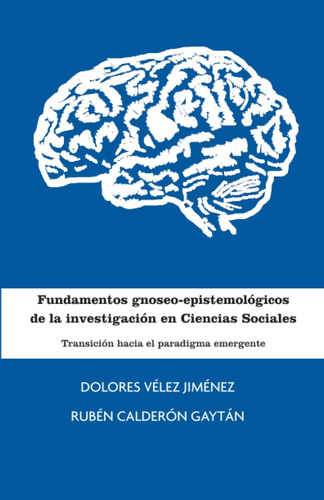 Libro: Fundamentos Gnoseo-epistemológicos De La Investigació