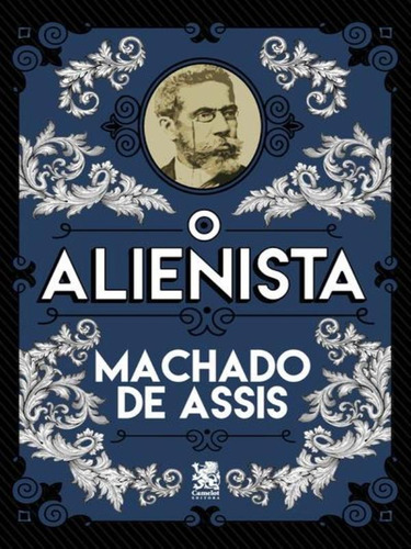 O Alienista: Capa Especial + Marcador De Páginas, De Assis, Machado De. Editora Camelot, Capa Mole Em Português