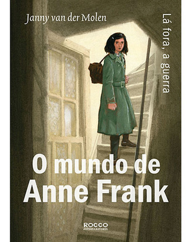 O Mundo De Anne Frank - Lá Fora, A Guerra