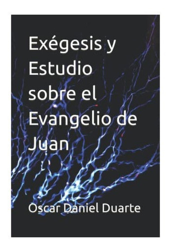 Libro Exégesis Y Estudio Sobre Evangelio Juan (spanish&..
