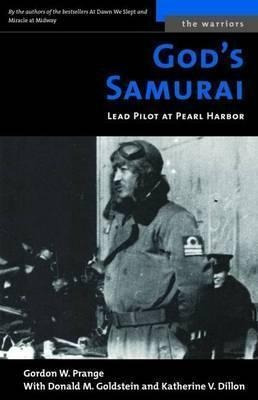 God's Samurai : Lead Pilot At Pearl Harbor - Katherine V. Di