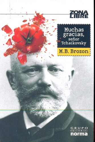 Muchas Gracias, Señor Tchaikovsky, De Brozon M. B. Editorial Norma, Edición 1 En Español