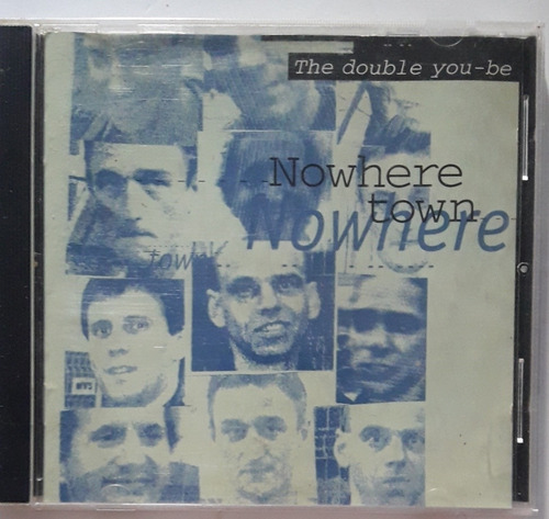 The Double You-be Cd Nowhere Town 1999 Original