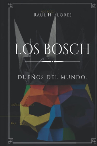 Libro: Los Bosch: Dueños Del Mundo (spanish Edition)