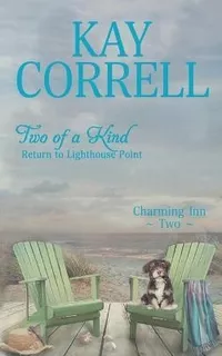 Two Of A Kind : Return To Lighthouse Point - Kay Correll