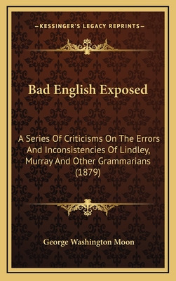 Libro Bad English Exposed: A Series Of Criticisms On The ...