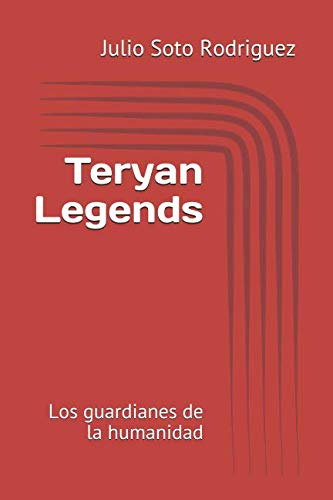 Teryan Legends: Los Guardianes De La Humanidad