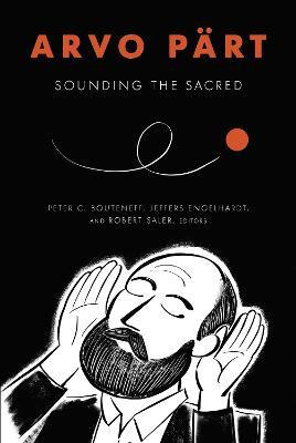 Libro Arvo Part : Sounding The Sacred - Robert Saler