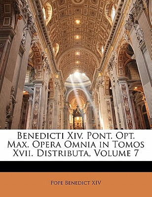 Libro Benedicti Xiv. Pont. Opt. Max. Opera Omnia In Tomos...