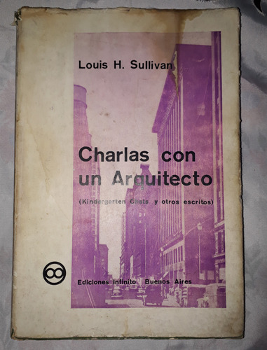 Charlas Con Un Arquitecto- Louis H. Sullivan