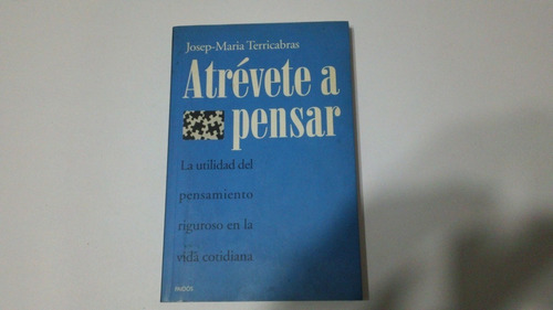 Atrévete A Pensar - Josep-maria Terricabras