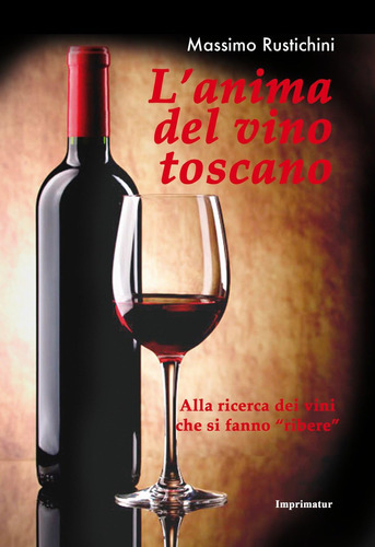 Libro: L Anima Del Vino Toscano (italian Edition)