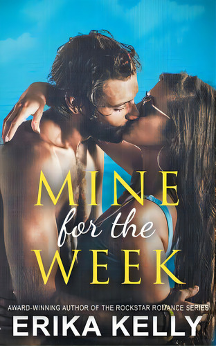 Mine For The Week, De Kelly, Erika. Editorial Lightning Source Inc, Tapa Blanda En Inglés