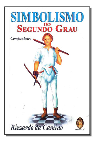 Libro Simbolismo Do Segundo Grau Companheiro De Camino Rizza