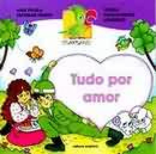 Tudo Por Amor, De Ana Paula Escobar Freddi. Editora Scipione (paradidaticos) - Grupo Somos K12, Capa Mole Em Português