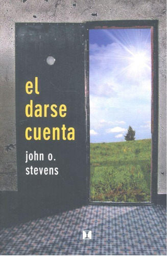 Libro: El Darse Cuenta: Sentir, Imaginar, Vivenciar. Stevens