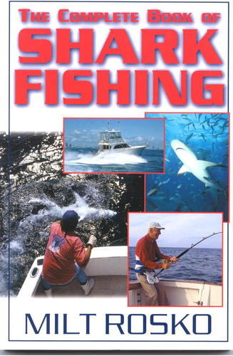 Libro:  The Complete Book Of Shark Fishing