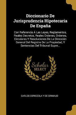 Libro Diccionario De Jurisprudencia Hipotecaria De Espa A...
