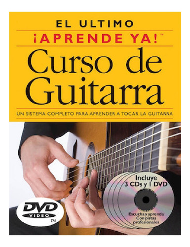 El Último ¡aprende Ya! Curso De Guitarra: Un Sistema Complet