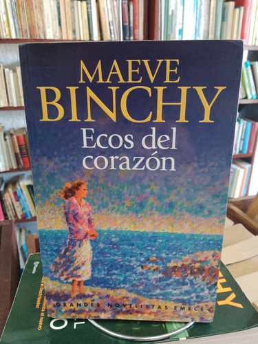 Ecos Del Corazón. Maeve Binchy ( Novela )
