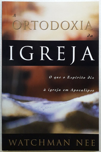 A Vida Cristã Normal (com Guia De Estudos) + Ortodoxia Da Igreja | Watchman Nee