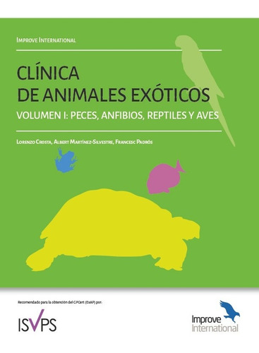 Clinica De Animales Exoticos 1 Peces Anfibios Reptiles, De Crostra,lorenzo. Editorial Improve Formacion Veterinaria, Tapa Dura En Español